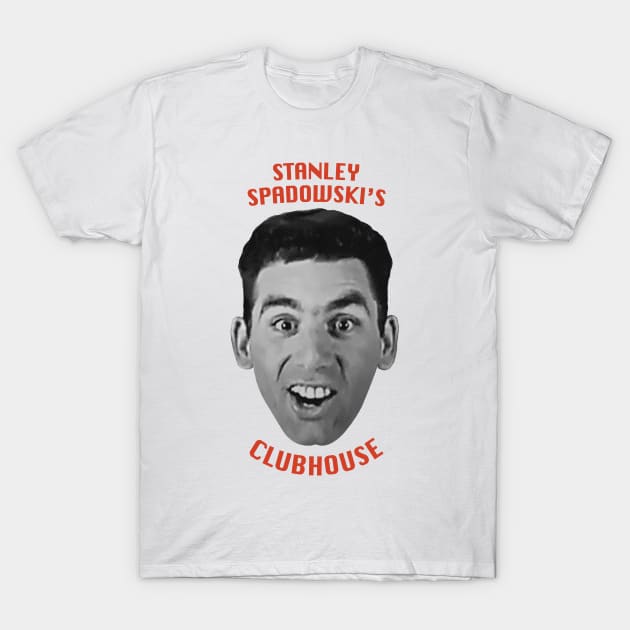 Stanley Spadowski's Clubhouse - UHF T-Shirt by Chewbaccadoll